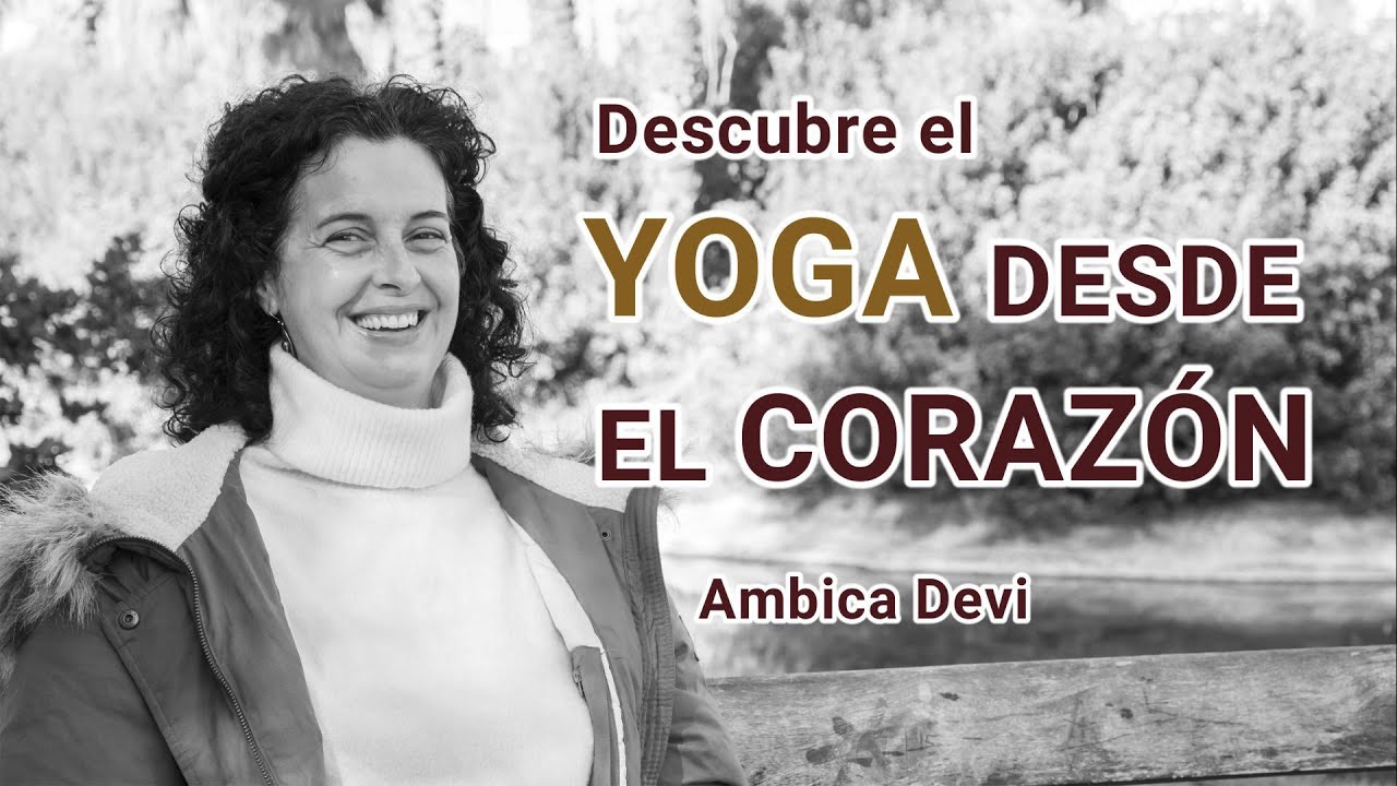 EL YOGA, EL MAESTRO Y LA TRADICIÓN | Rebeca Ambica Devi