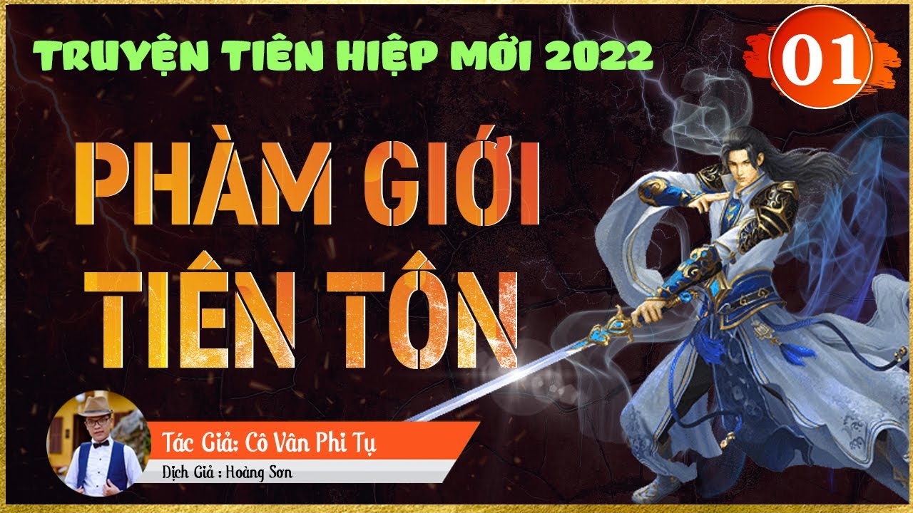 Truyện tiên hiệp full | Phàm giới tiên tôn tập 1 | Truyện tiên hiệp mới nhất