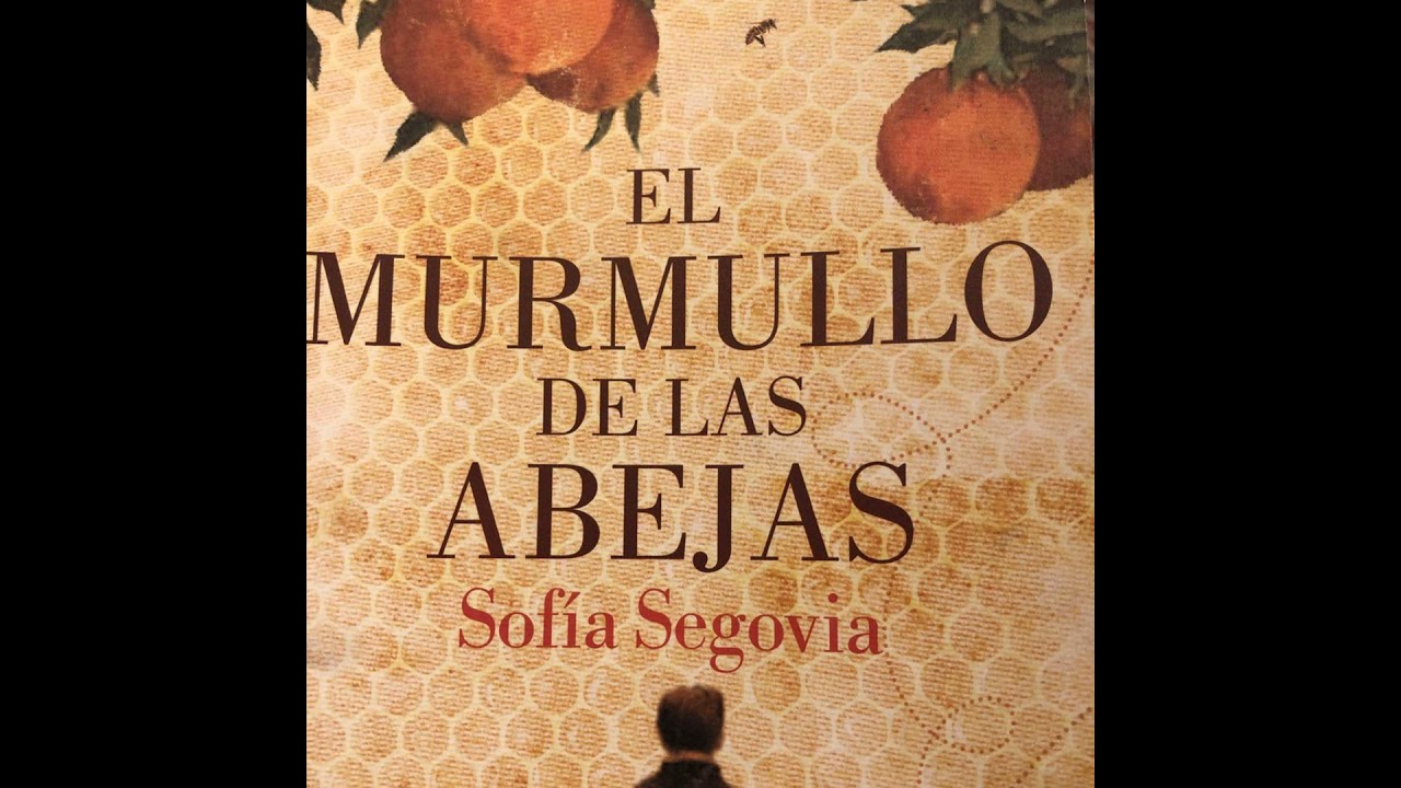 El murmullo de las abejas - Sofía Segovia