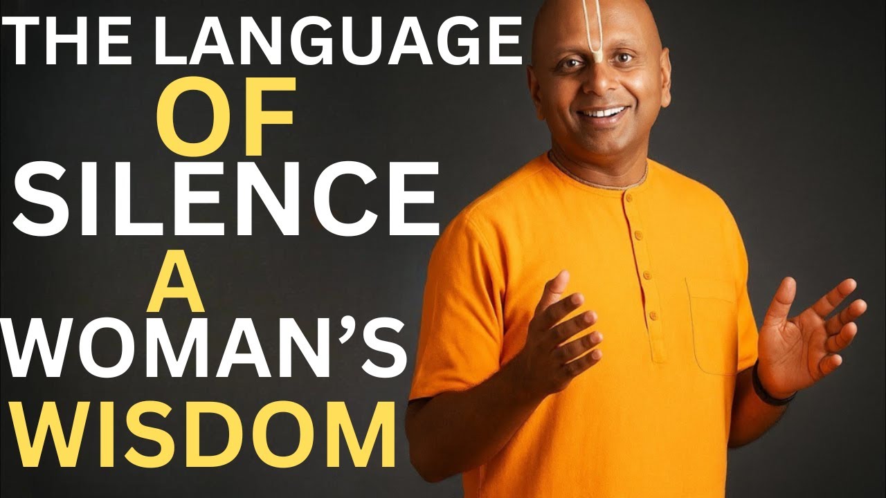 The Language of Silence A Woman&rsquo;s Wisdom || BEST MOTIVATIONAL SPEECH BY GAUR GOPAL DAS