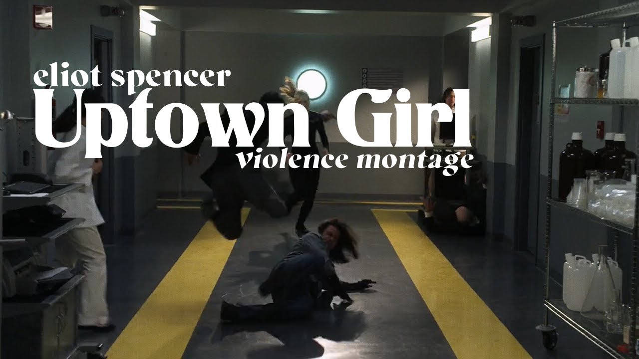 Eliot Spencer | Uptown Girl Violence Montage