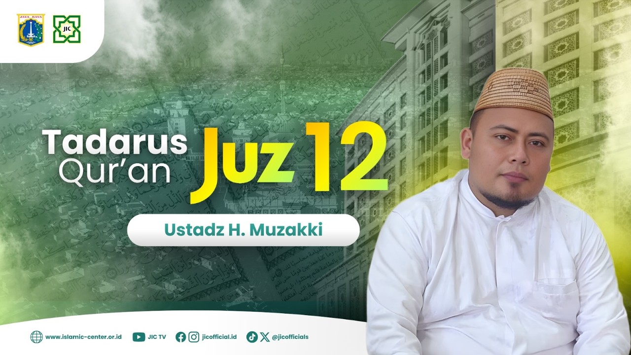 TADARUS RAMADHAN | JUZ 12 : Ust. H. Muzakki