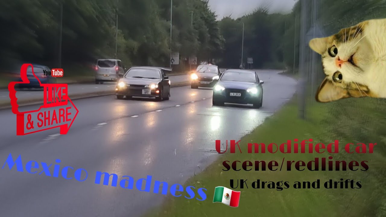 Mexico meet ! 🇲🇽 UK modified car scene, redliners (UK street racing) like and subscribe