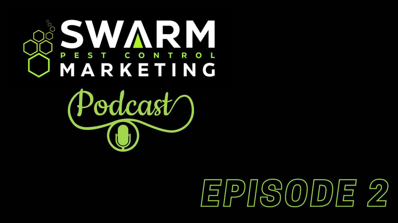 Swarm Pest Control Marketing | Swarmcast Episode 2