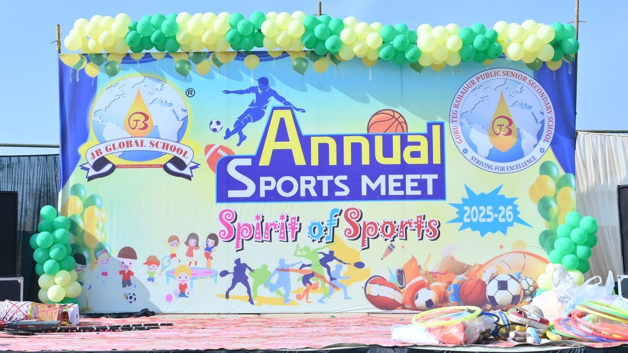 J.B. GLOBAL SCHOOL & GURU TEG BAHADUR PUBLIC SENIOR SECONDARY SCHOOL ANNUAL SPORTS MEET 2025