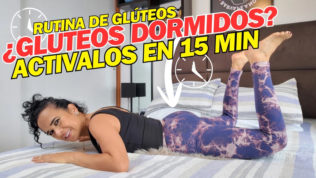 CADERAS JÓVENES Y GLÚTEOS ACTIVOS  desde la cama 