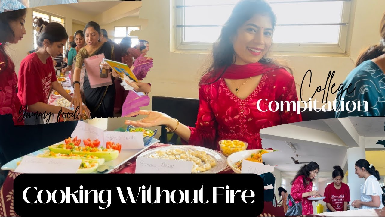 Cooking Without Fire Competition |In 100 min, 4 dishes |#collegecompetition #cookingwithoutfire