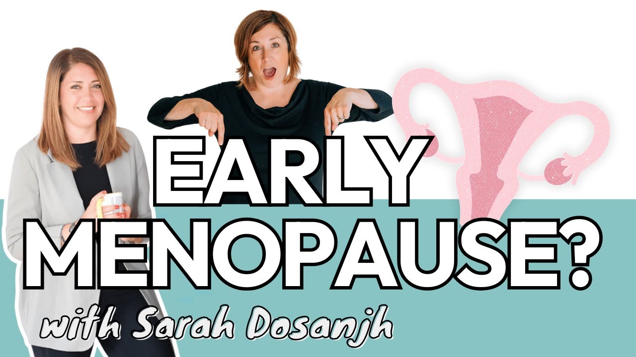 Sarah Dosanjh's Early Menopause Experience & Path to Food Freedom