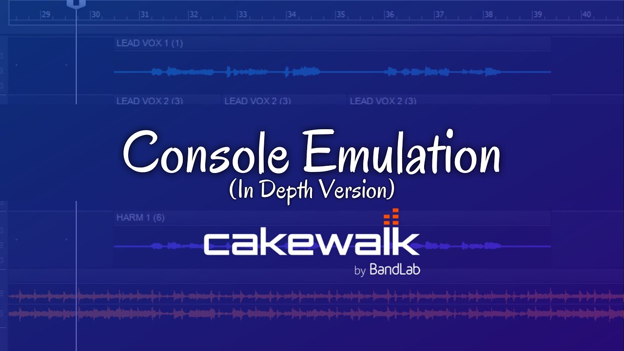 Console Emulation (In Depth Version)-Cakewalk by BandLab Tutorial