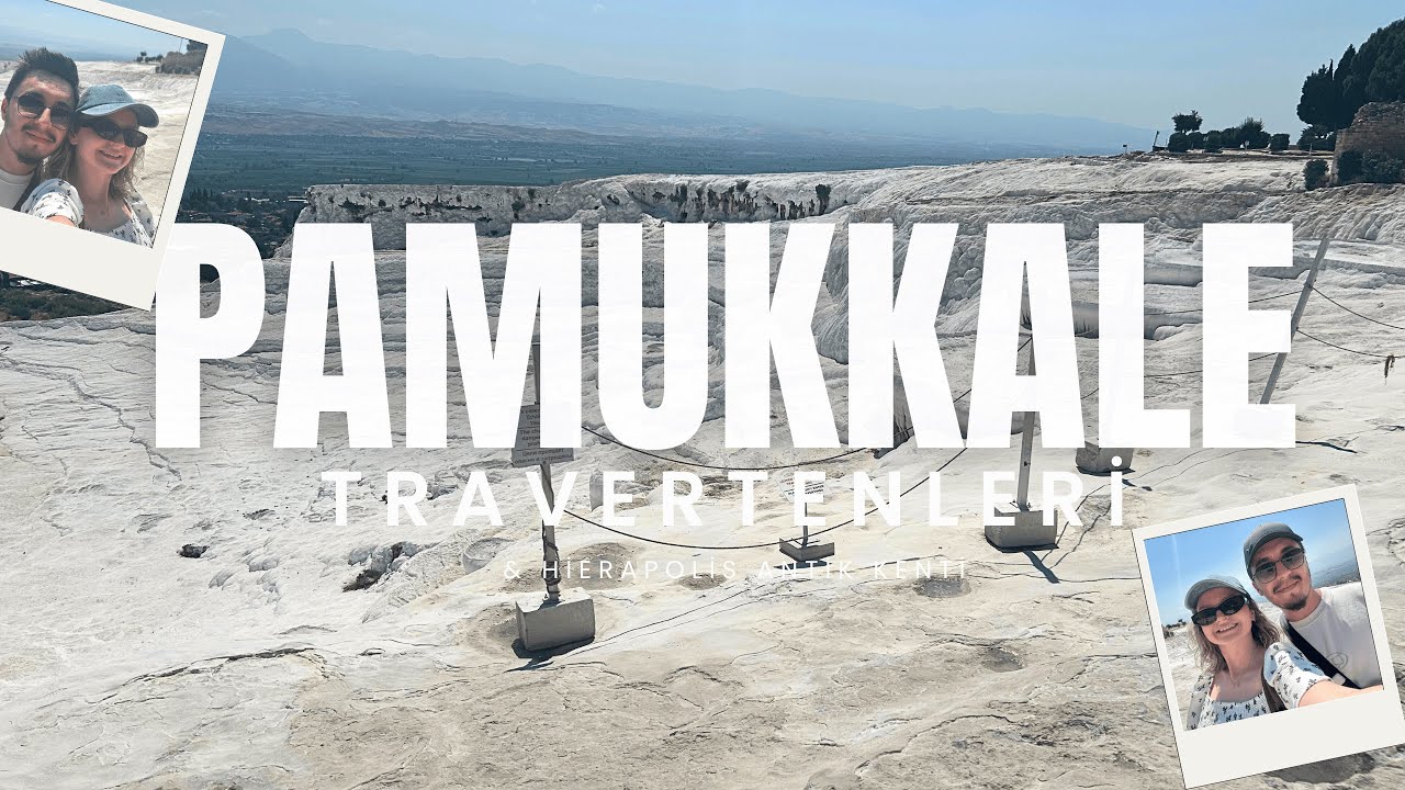 PAMUKKALE TRAVERTENLERİ & HİERAPOLİS ANTİK KENTİ 📍