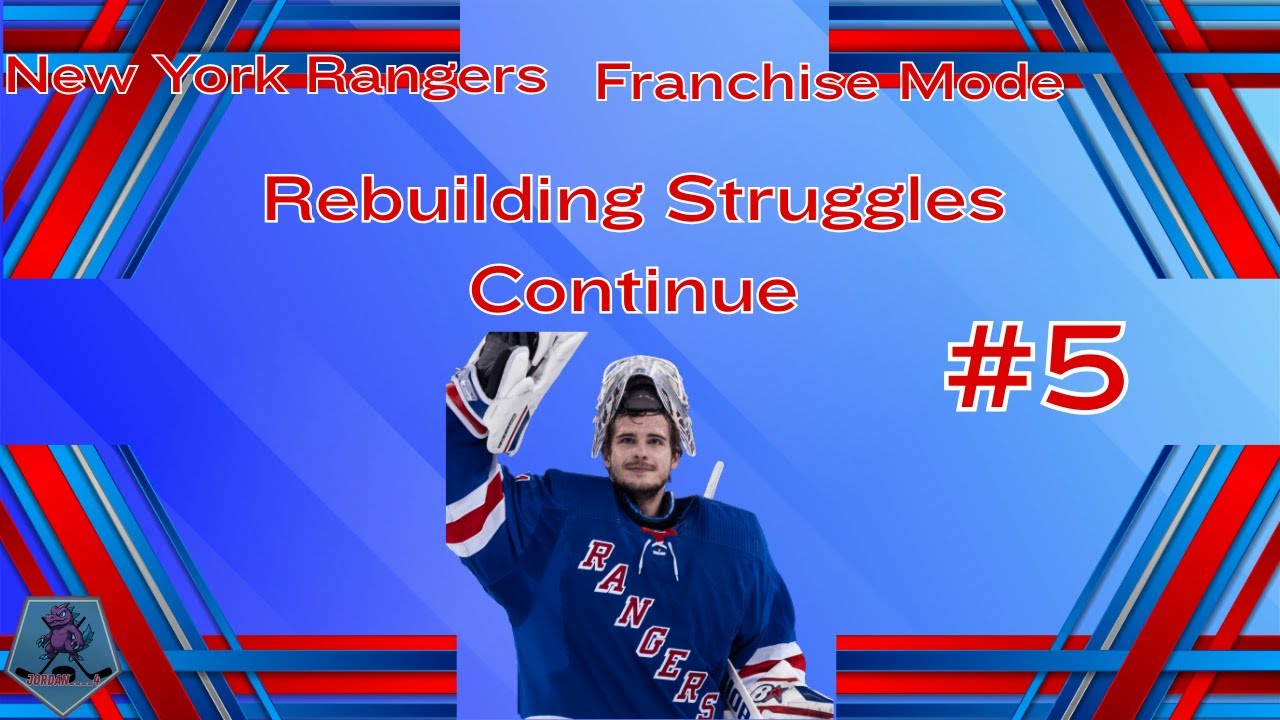 Rebuilding Struggles Continue - New York Rangers Franchise Mode Episode 5