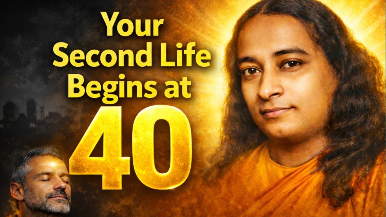 Your Second Life Begins at 40 — The Spiritual Truth No One Tells You | Paramahansa Yogananda