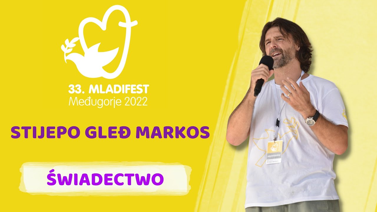 33. FESTIWAL MŁODYCH ŚWIADECTWO: Stijepo Gleđ Markos
