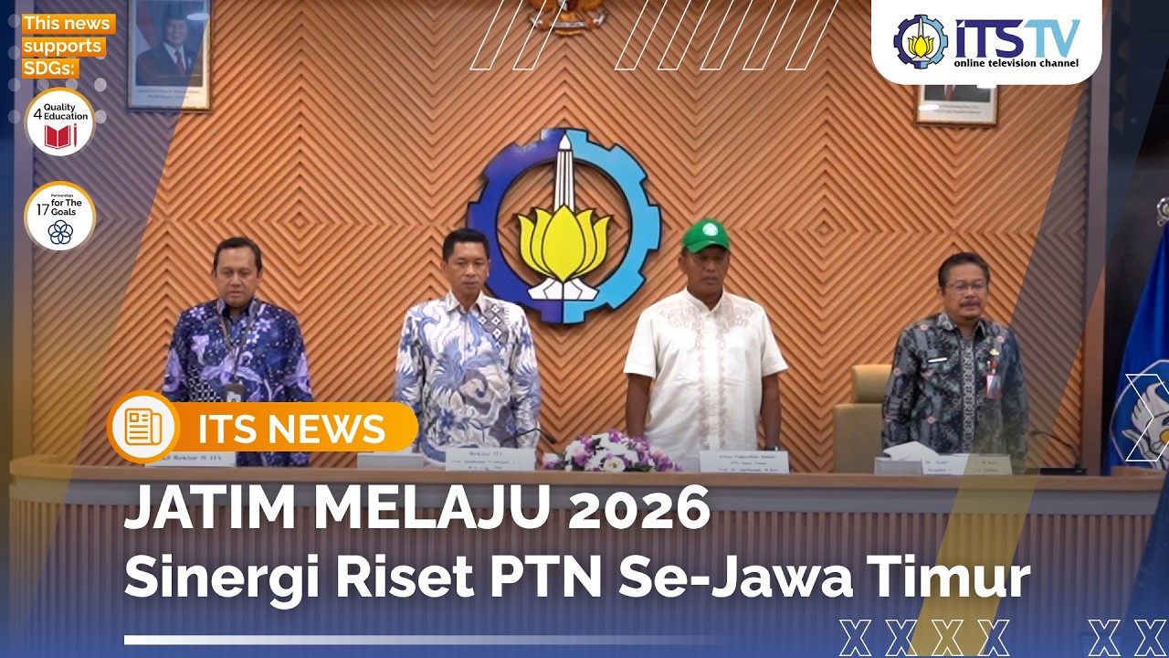 Satukan Hilirisasi Bersama PTN Se-Jawa Timur, ITS Jadi Tuan Rumah Sosialisasi Riset JATIM MELAJU