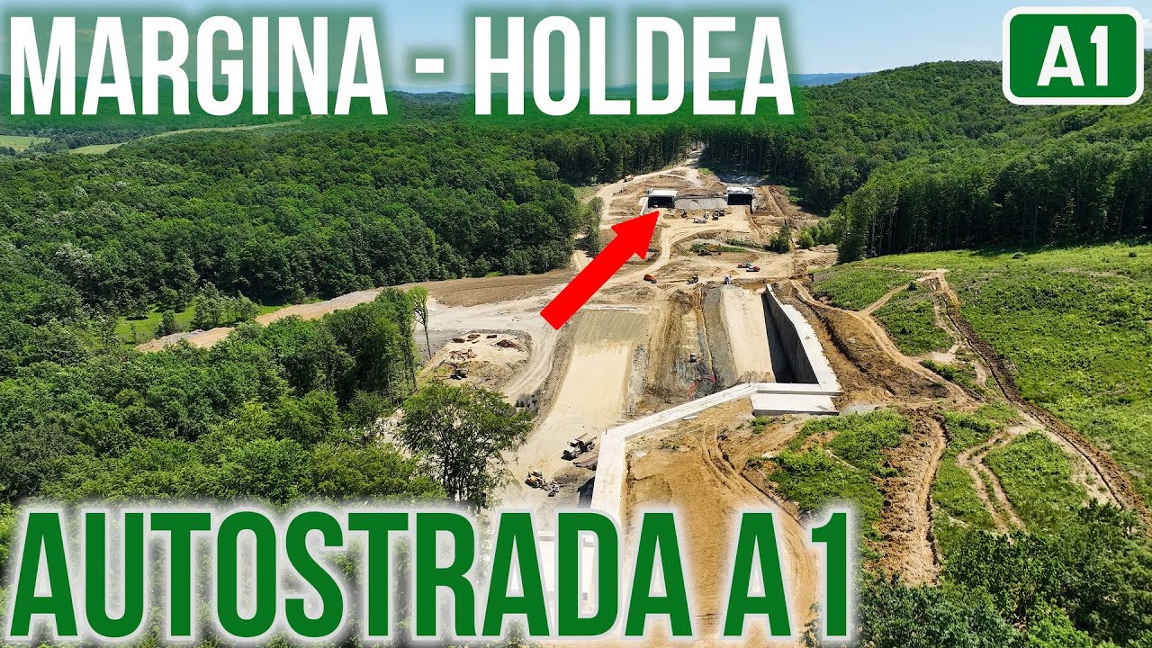 AUTOSTRADA A1 Margina - Holdea | Stadiu lucrari 14.06.2025