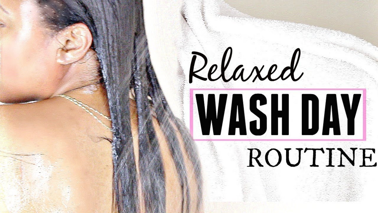 Wash Day Routine For Relaxed Hair 2018