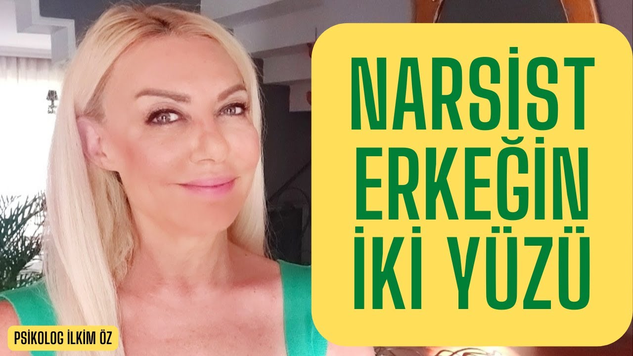 NARSİST ERKEĞİN İKİ YÜZÜ