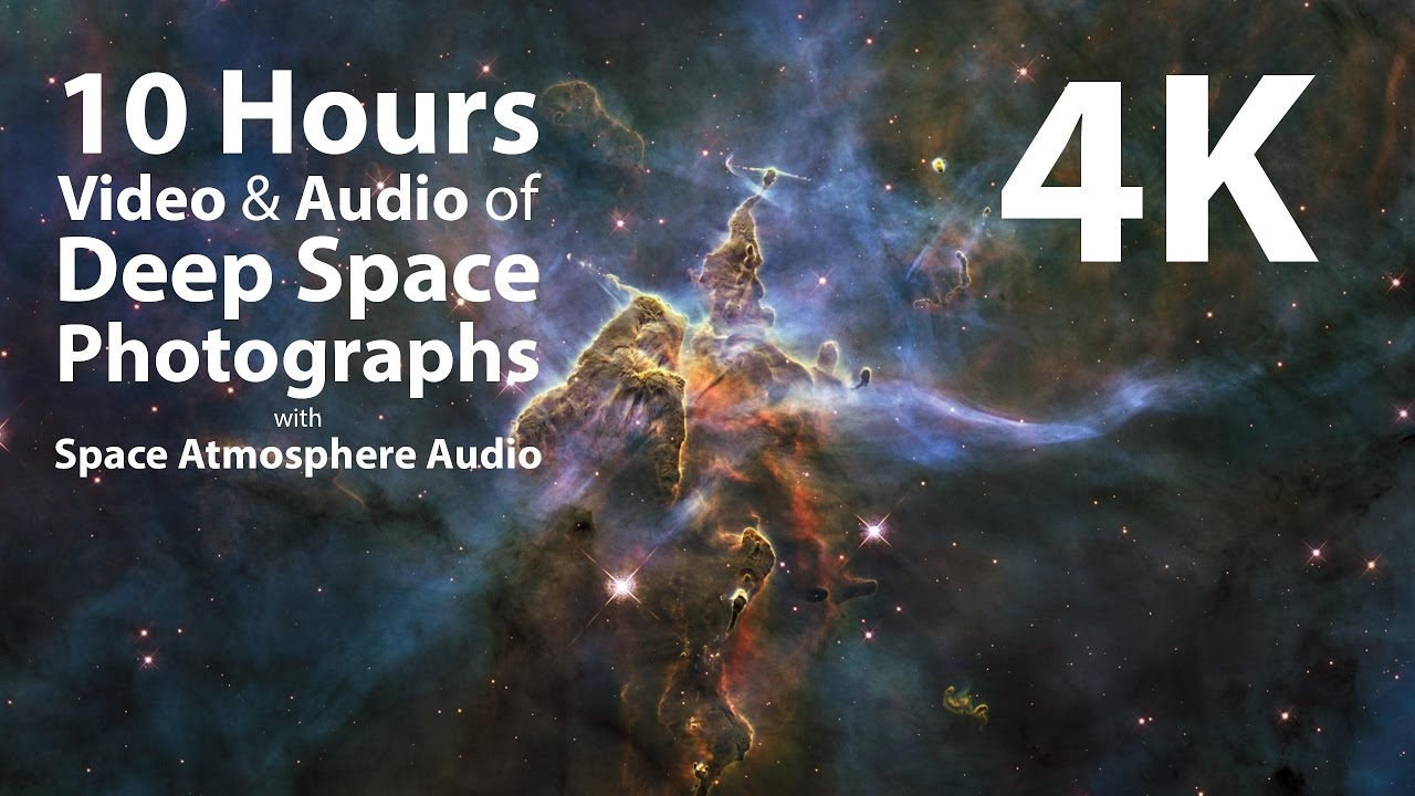 4K UHD 10 hours - Deep Space Photographs & Space Atmosphere audio - relaxing, meditation, nature