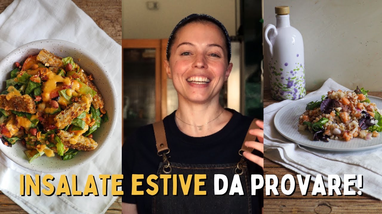INSALATE creative e sfiziose: due ricette ESTIVE da provare