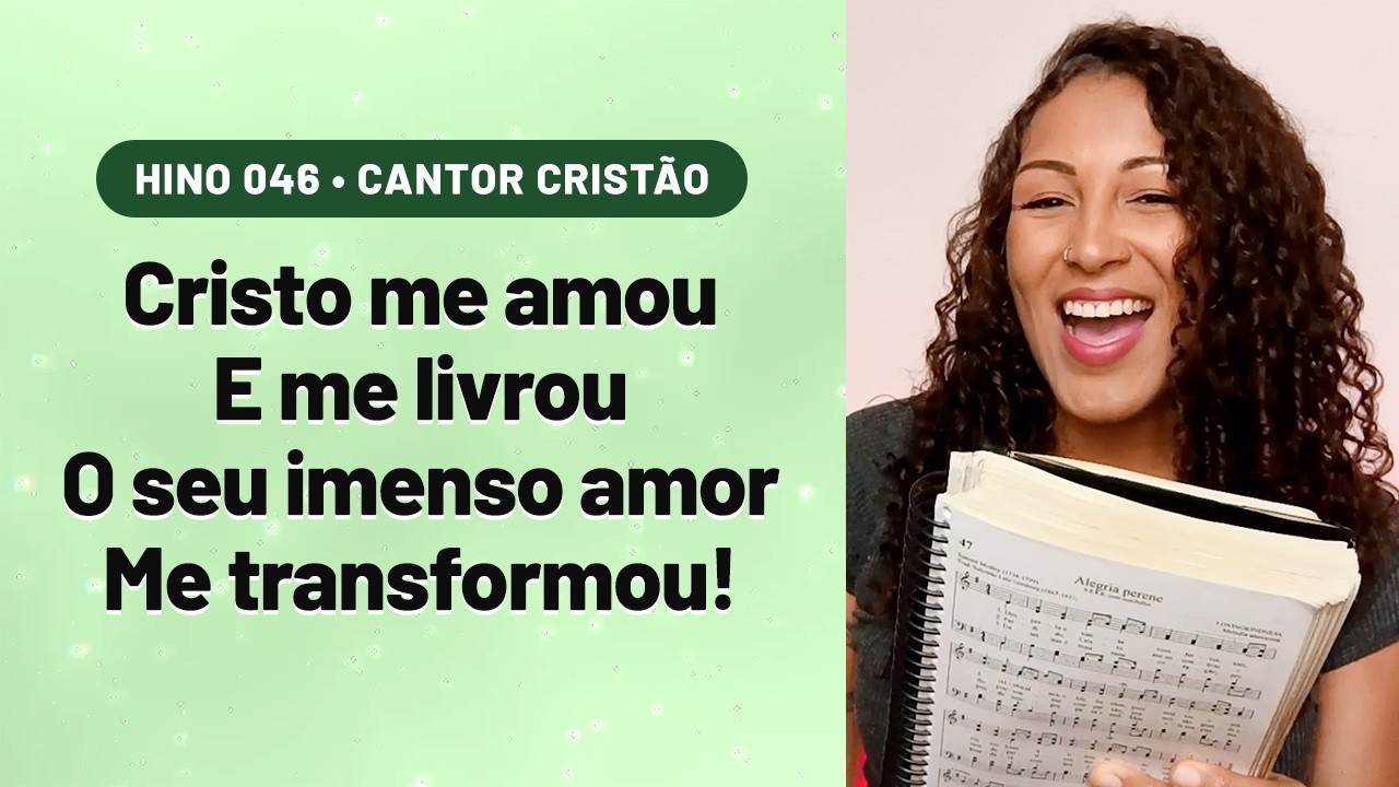 Jesus Me Transformou • Hino 046 Cantor Cristão