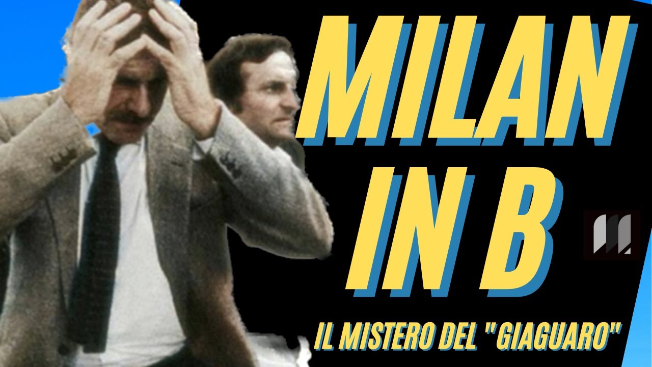 MILAN in SERIE B: 1982, il mistero del GIAGUARO