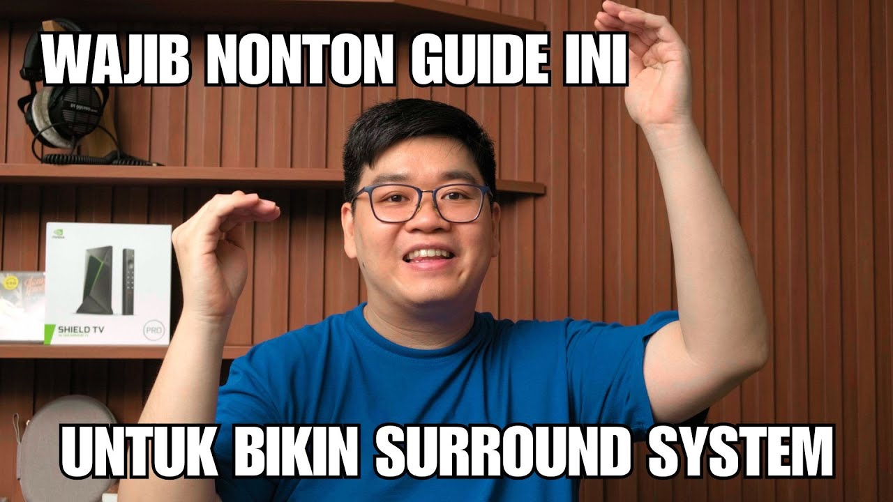 Guide bikin surround sound di rumah untuk home theater!