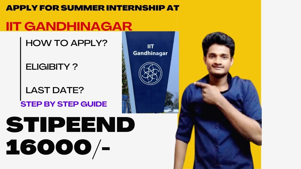 How to apply for a Summer internship at IIT gandhinagar 2025 | step by step guide