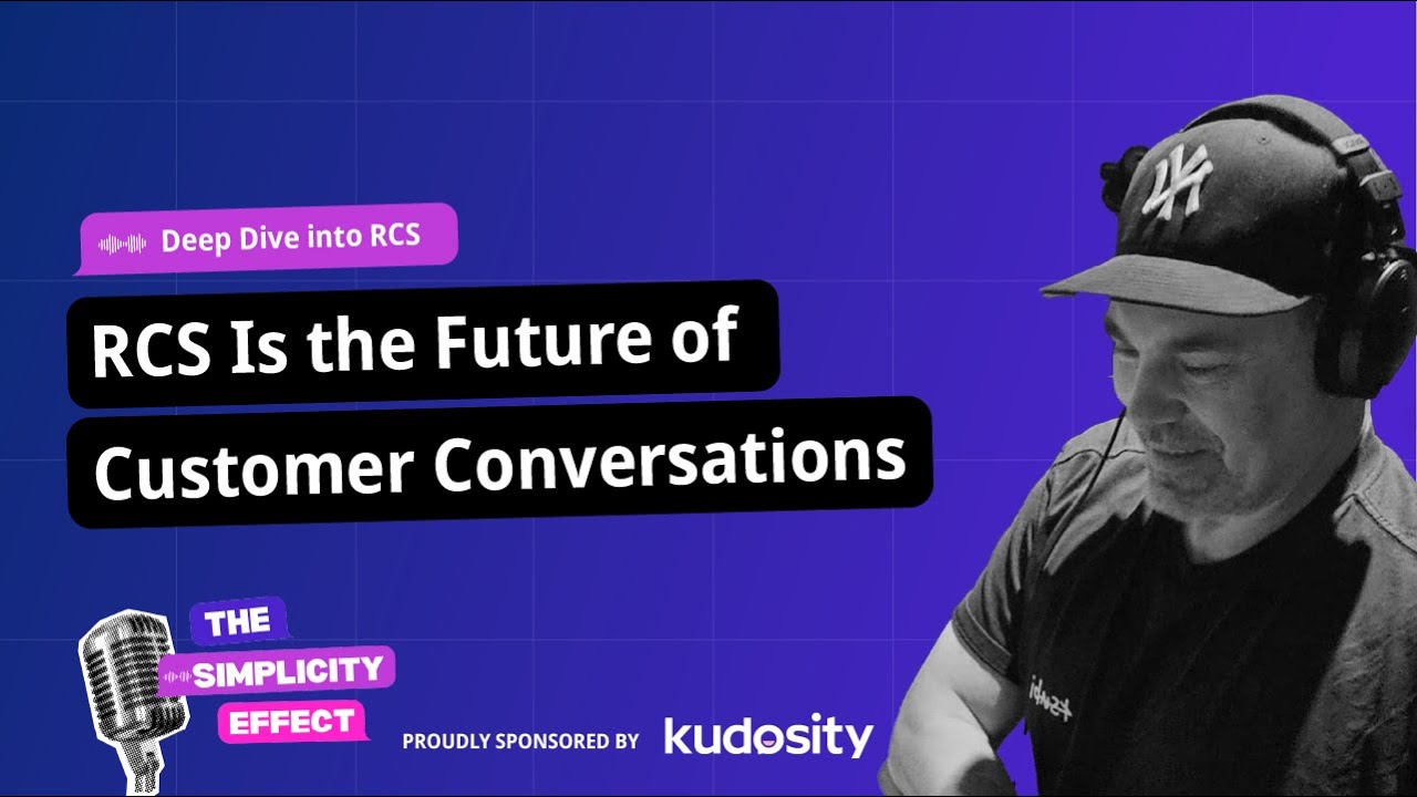 Messaging Deep Dive: What is RCS and Why It Matters in 2025 | The Simplicity Effect Podcast