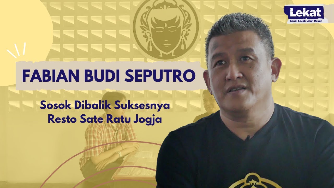 Lekat dengan Fabian Budi Seputro, Sosok Di Balik Suksesnya Sate Ratu Jogja