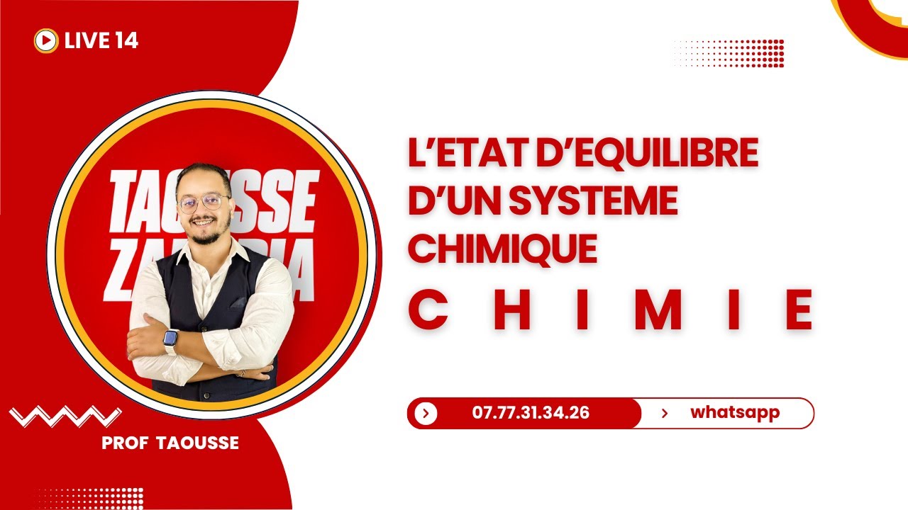 LIVE 14 Bac2025 - l'état d'équilibre d'un système chimique