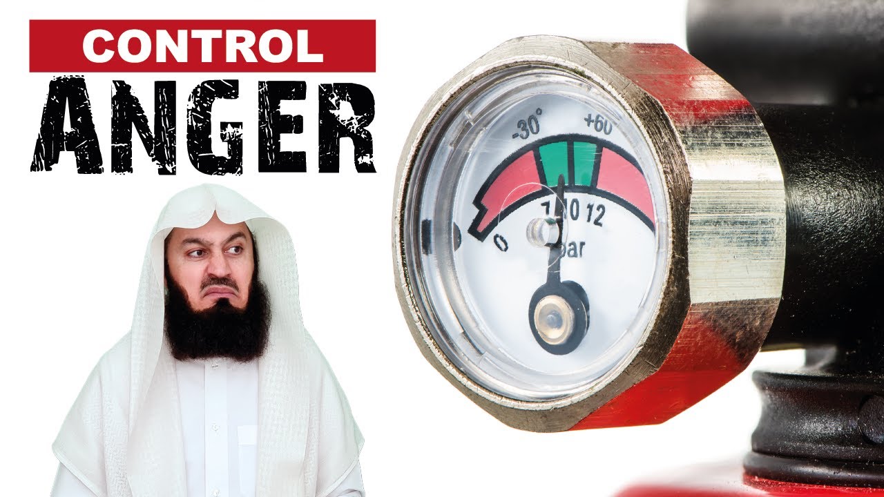 How to Control Your #Anger - Mufti Menk