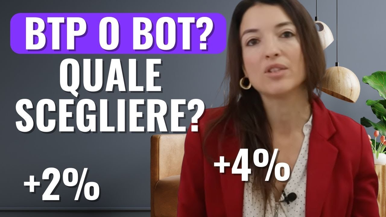 BTP vs BOT: in quale conviene investire? Cosa sono? Buoni ordinari del tesoro qual è il rendimento?