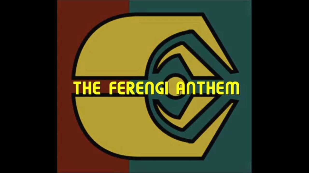 STAR TREK - The Ferengi Anthem (