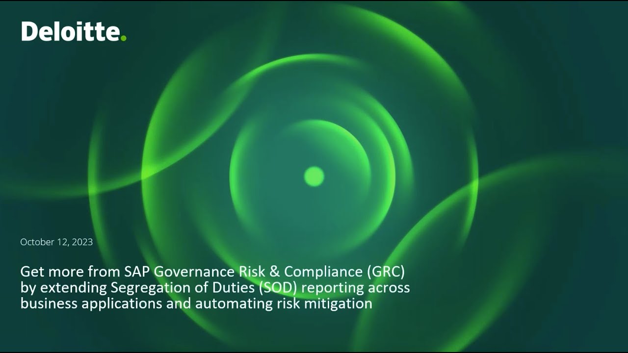 Webinar Get More from SAP GRC by Extending SOD Reporting Across Business Applications and Automating