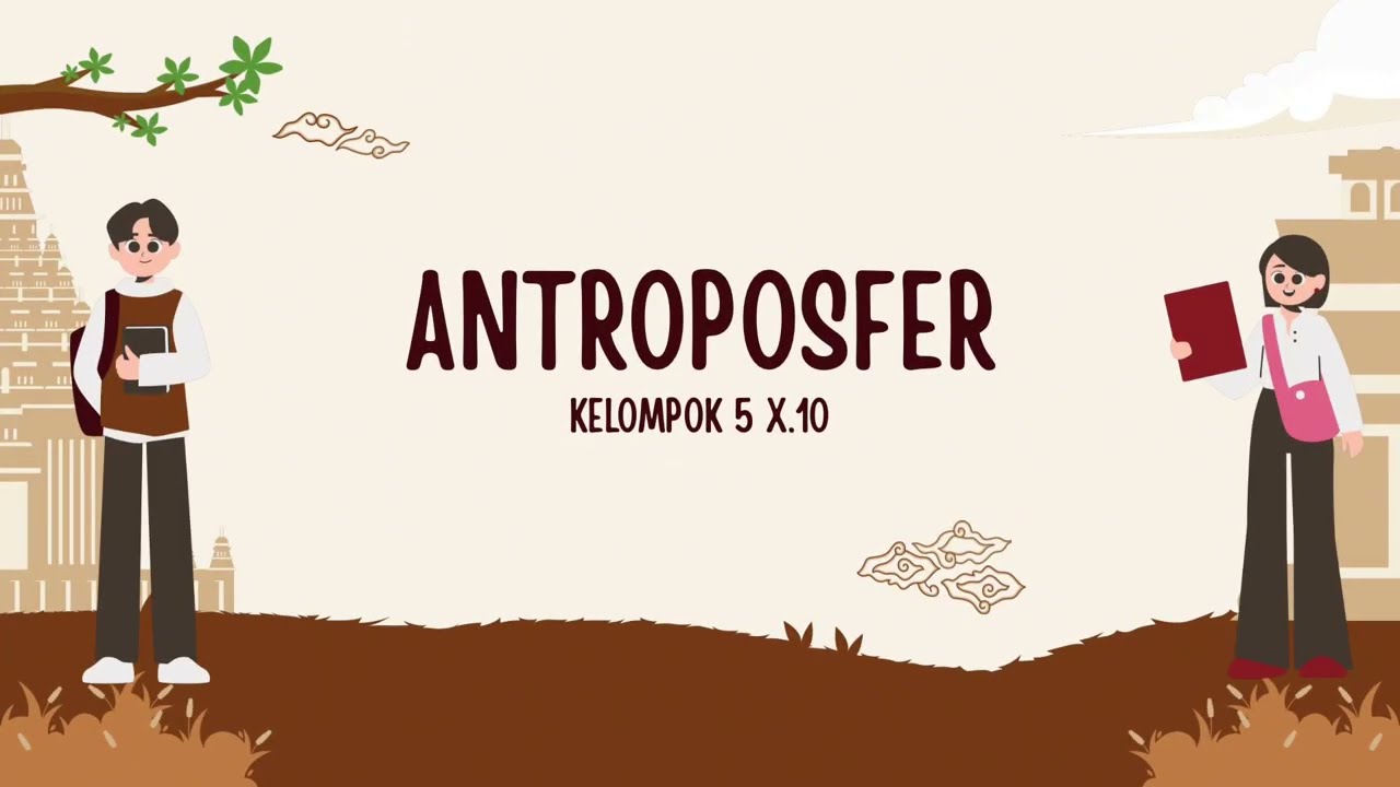 ANTROPOSFER | Kelompok 5 X.10 | SMAN 4 Kota Bekasi