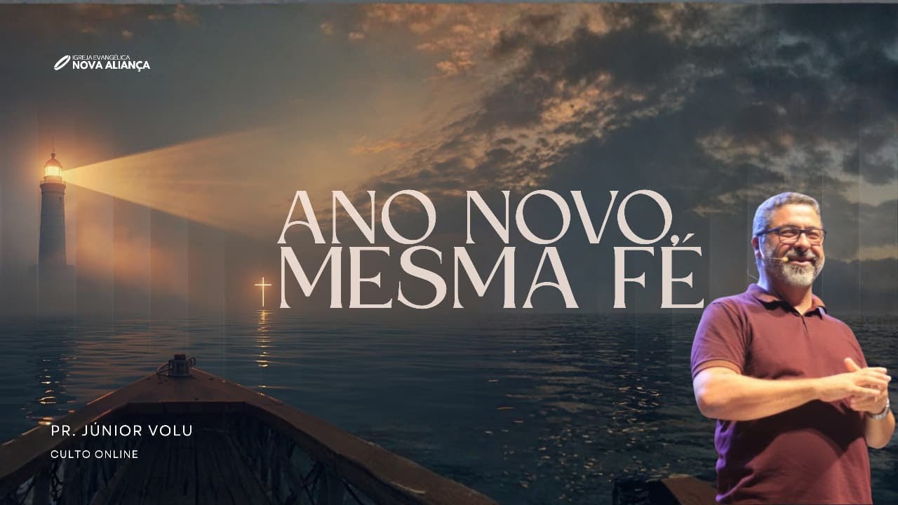 CULTO ONLINE -  ANO NOVO MESMA FÉ - Pr. Júnior Volu - 28 12 - 25