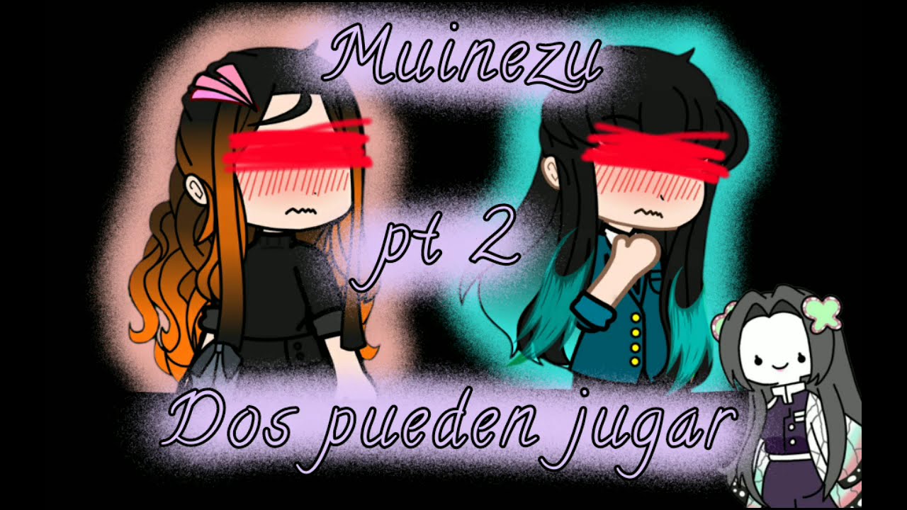 ☁️dos pueden jugar💗 MuiNezu pt2 