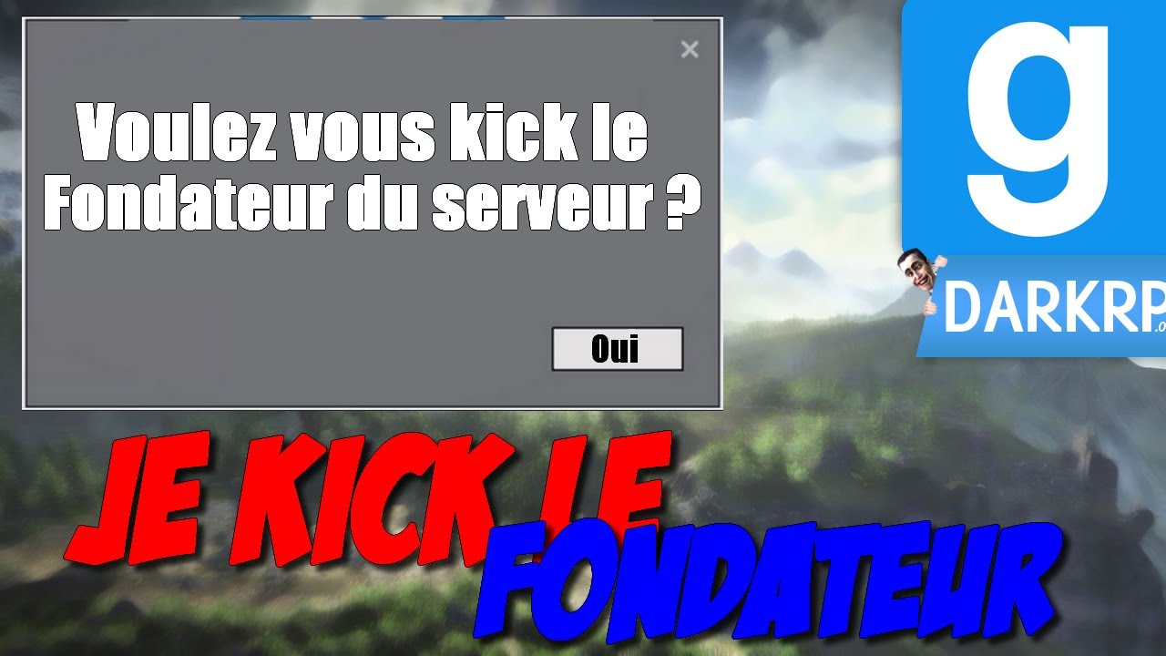 JE KICK LE FONDATEUR DE SON SERVEUR !! GMOD DARKRP