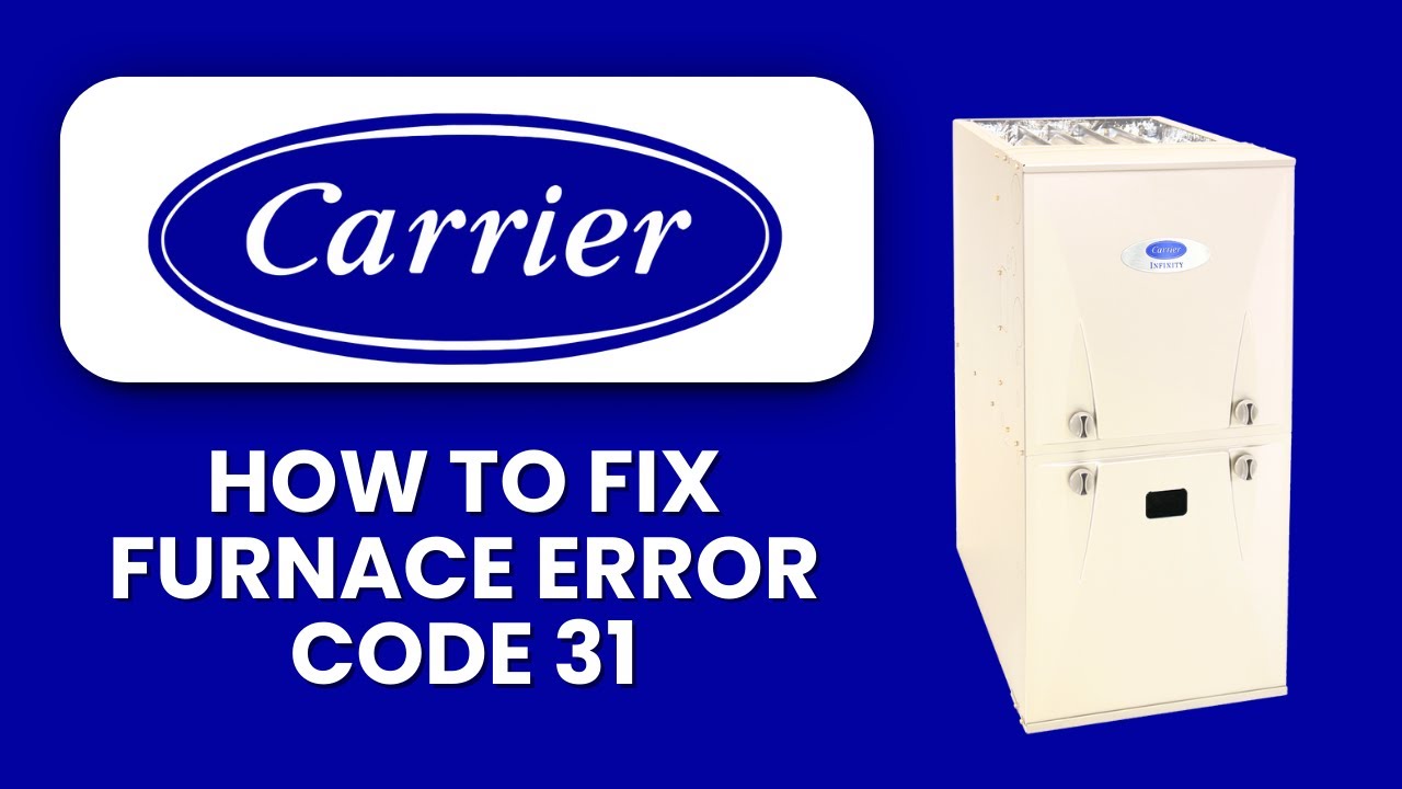 How To Fix Carrier Furnace Error Code 31 ⚠️ Easy Troubleshooting Guide to Restore Heating