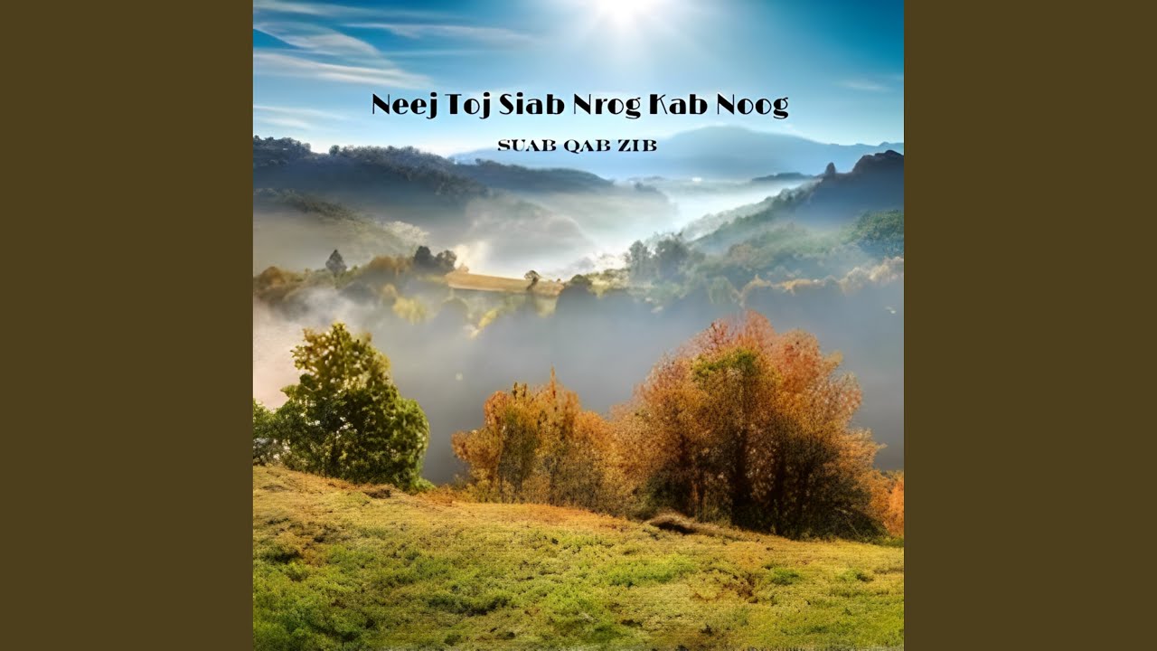 Neej Toj Siab Nrog Kab Noog