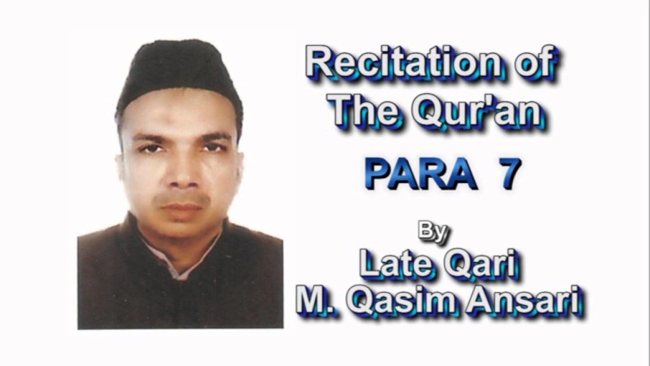 PARA 7 QURAN ~ QARI M. QASIM ANSARI ~ ROZ QURAN CHANNEL