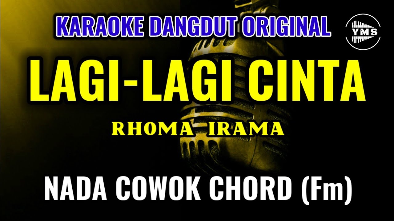 LAGI-LAGI CINTA - RHOMA IRAMA || KARAOKE DANGDUT ORIGINAL || NADA COWOK.mp4