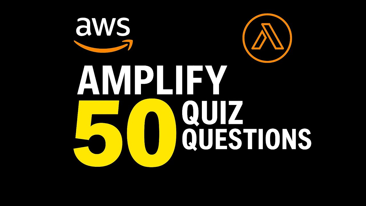 Learn AWS Amplify | Quiz | 50 Questions on Full-Stack Development