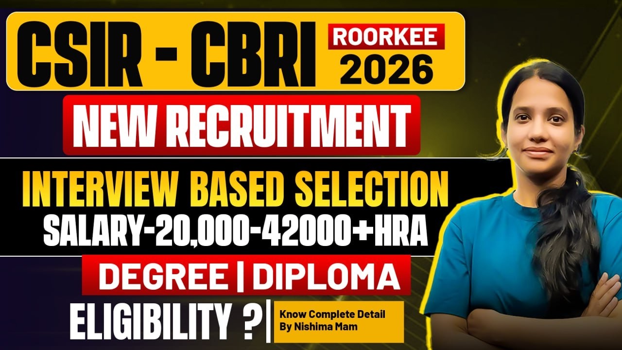 CSIR CBRI New Vacancy 2026 | No Exam, Direct Interview! | Degree/Diploma Eligibility? by Nishima mam