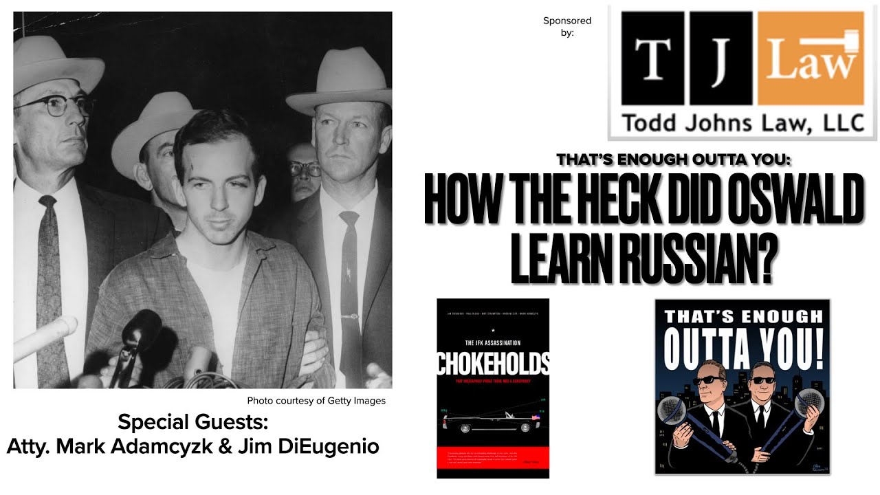 How the Heck did Oswald Learn Russian? w/ Jim DiEugenio and Mark Adamczyk