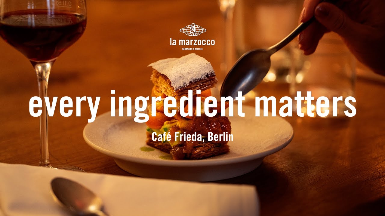 Every Ingredient Matters: Episode 7, CAF&Eacute; FRIEDA_Berlin
