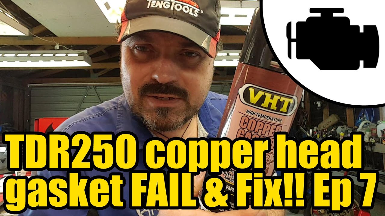 TDR250 Copper gasket FAIL & fix Ep.7 #1152