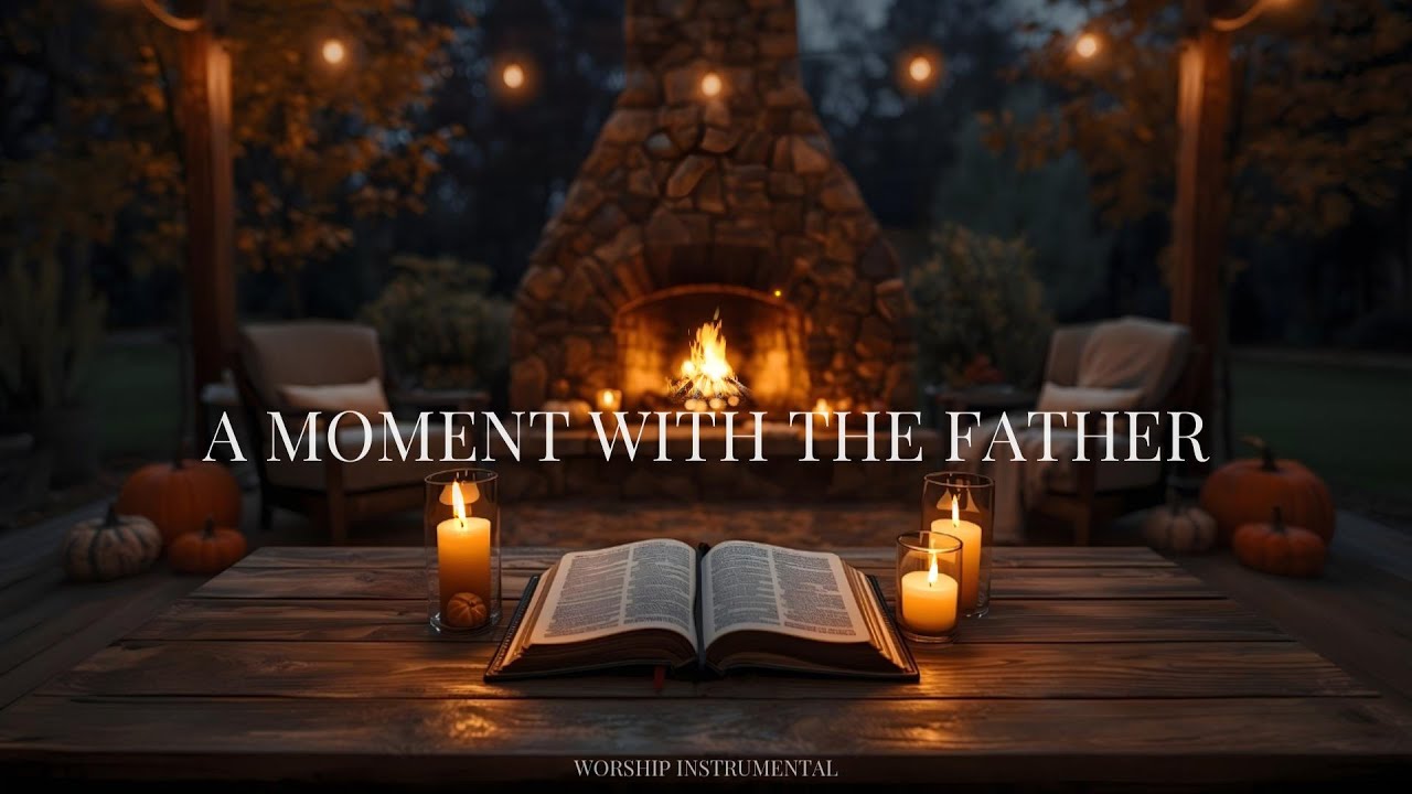 A Moment with the Father | Peaceful Instrumental Worship for Prayer, Stillness & Rest