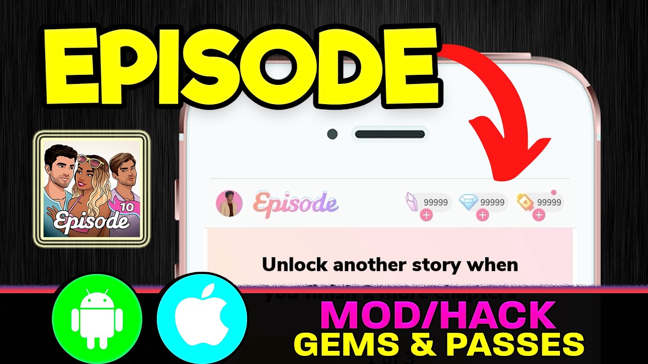 Episode Hack/Mod Apk Tutorial [iOS/Android] How To Get Unlimited Free Gems & Passes