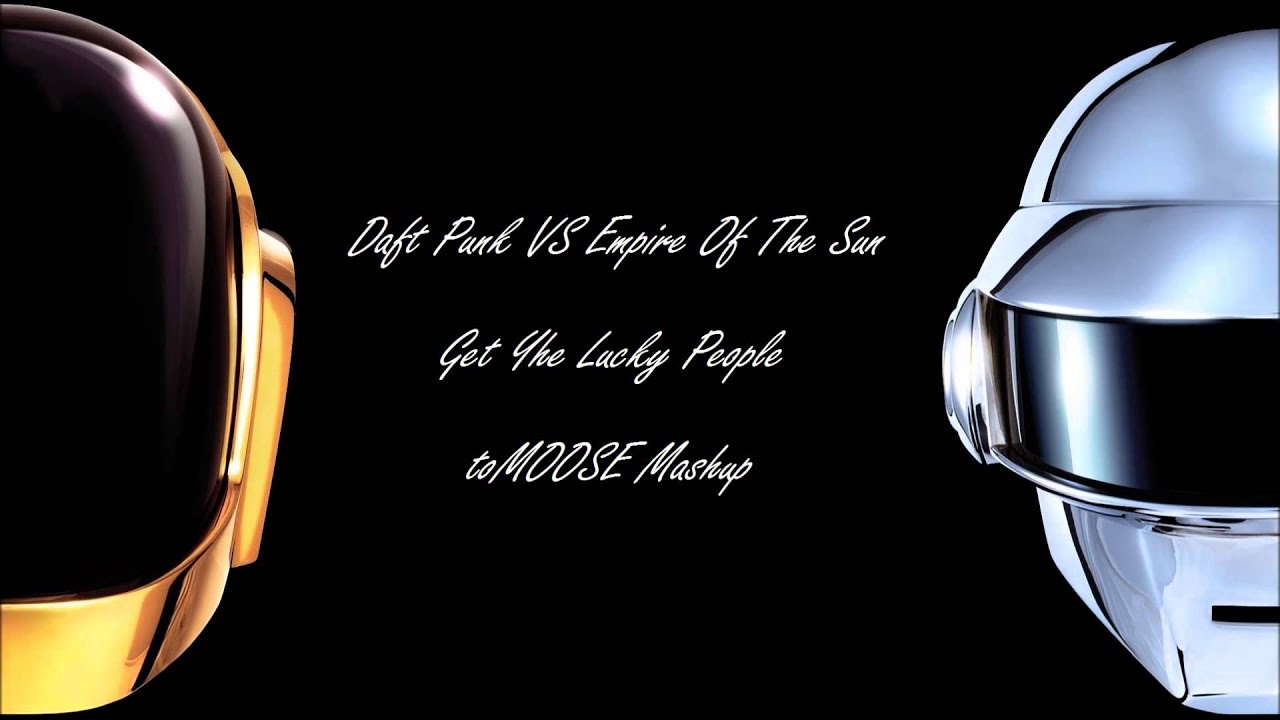 Daft Punk VS Empire Of The Sun - Get The Lucky People (toMOOSE Mashup)